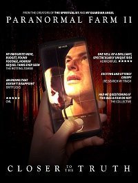 Паранормальная Ферма 2: Ближе к истине (2018)