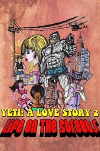 Ещё один йети - история любви: жизнь на улицах (2017)