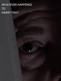 Что случилось с Гарри Фишем? (2019)