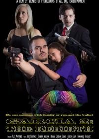 Гарсия 2: Перерождение (2018)